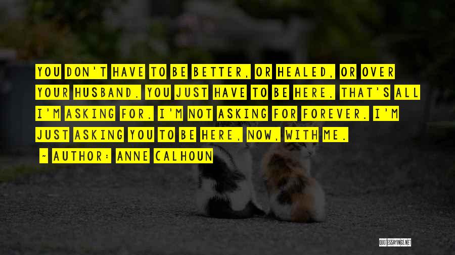 All Over Me Quotes By Anne Calhoun