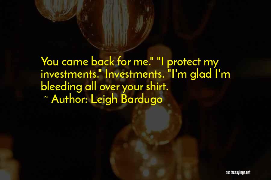 All Over Me Quotes By Leigh Bardugo