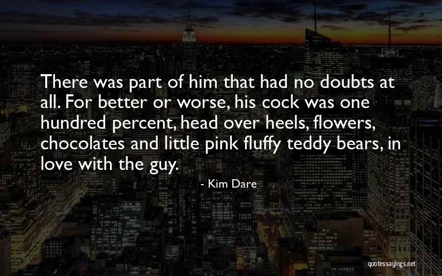 All Over The Guy Quotes By Kim Dare All Over The Guy Quotes By Kim Dare
