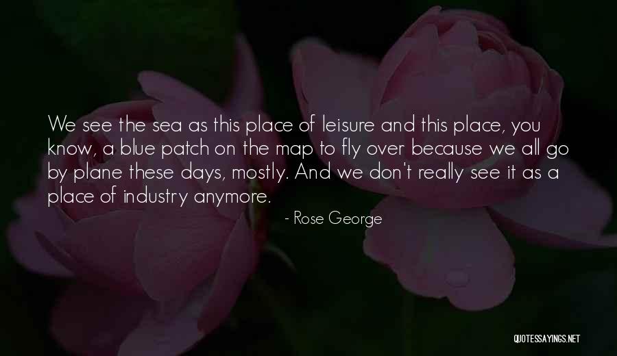 All Over The Map Quotes By Rose George All Over The Map Quotes By Rose George