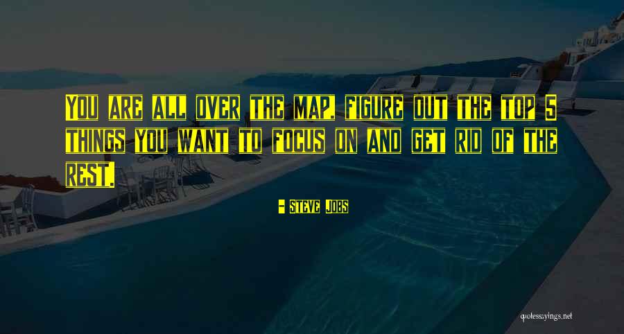 All Over The Map Quotes By Steve Jobs All Over The Map Quotes By Steve Jobs