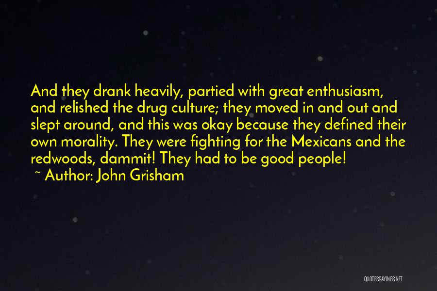 All Partied Out Quotes By John Grisham