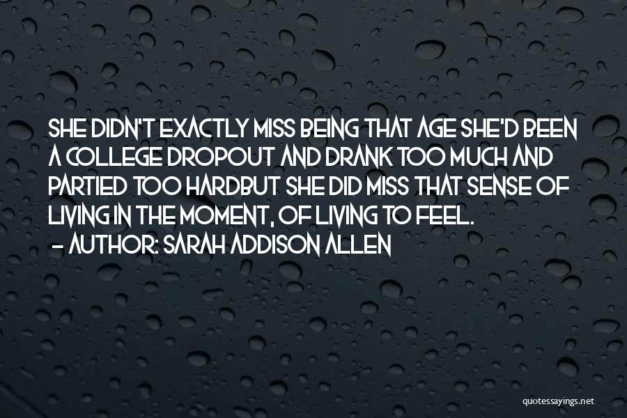 All Partied Out Quotes By Sarah Addison Allen