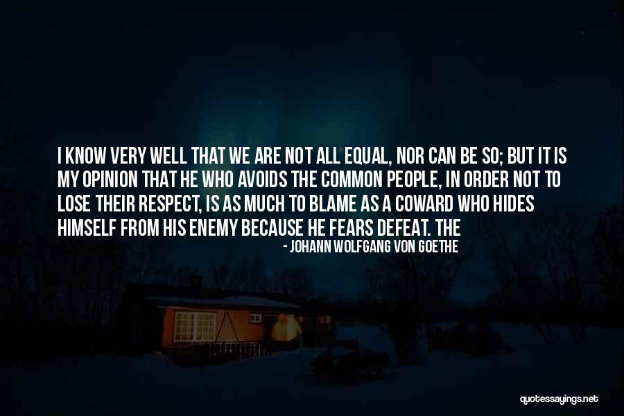 All People Are Equal Quotes By Johann Wolfgang Von Goethe All People Are Equal Quotes By Johann Wolfgang Von Goethe
