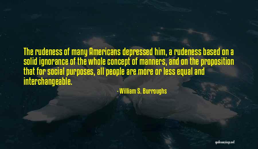 All People Are Equal Quotes By William S. Burroughs All People Are Equal Quotes By William S. Burroughs