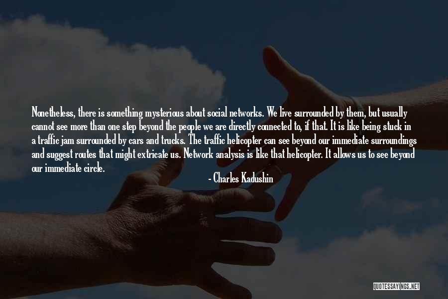 All People Being Connected Quotes By Charles Kadushin All People Being Connected Quotes By Charles Kadushin