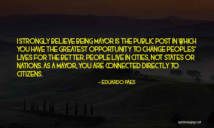 All People Being Connected Quotes By Eduardo Paes All People Being Connected Quotes By Eduardo Paes
