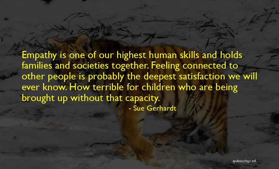 All People Being Connected Quotes By Sue Gerhardt All People Being Connected Quotes By Sue Gerhardt