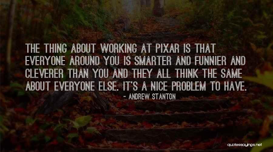 All Pixar Quotes By Andrew Stanton All Pixar Quotes By Andrew Stanton