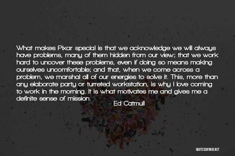 All Pixar Quotes By Ed Catmull All Pixar Quotes By Ed Catmull