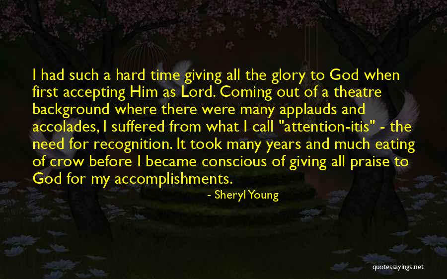 All Praise And Glory To God Quotes By Sheryl Young All Praise And Glory To God Quotes By Sheryl Young