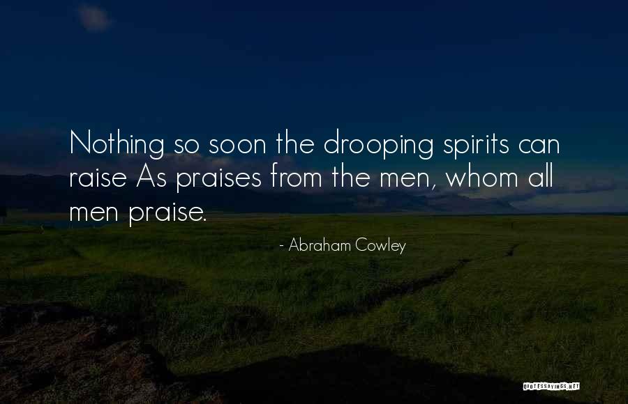 All Praises Quotes By Abraham Cowley All Praises Quotes By Abraham Cowley