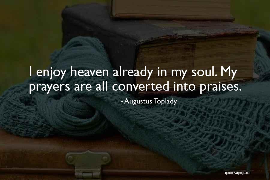 All Praises Quotes By Augustus Toplady All Praises Quotes By Augustus Toplady