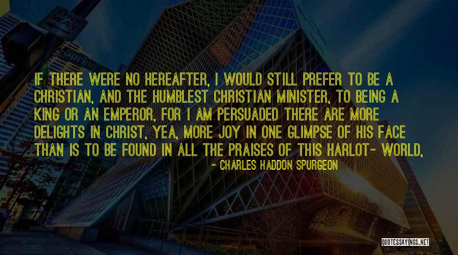 All Praises Quotes By Charles Haddon Spurgeon All Praises Quotes By Charles Haddon Spurgeon