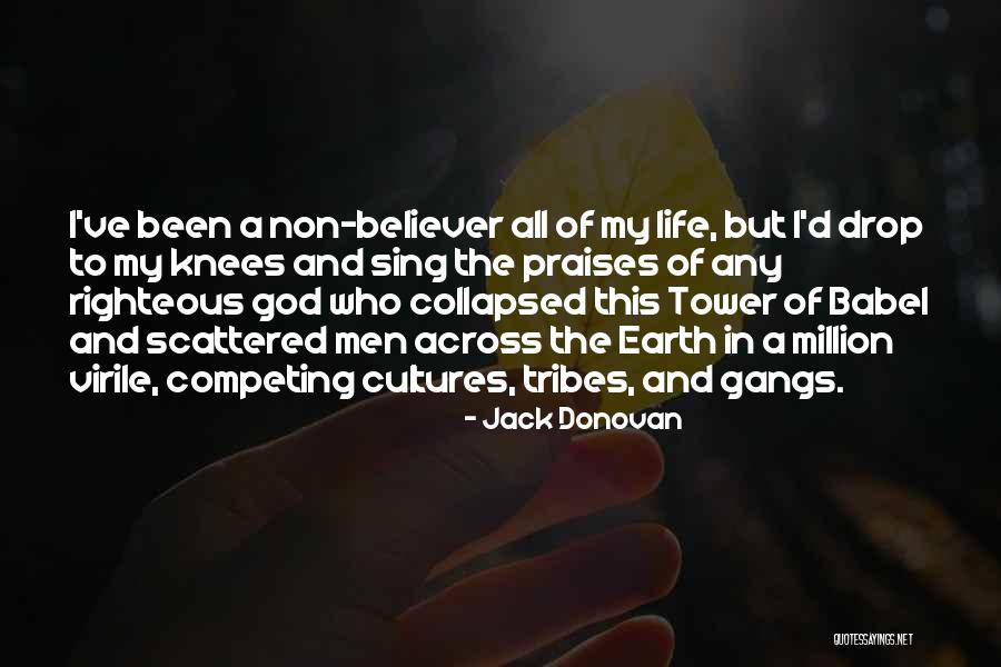 All Praises Quotes By Jack Donovan All Praises Quotes By Jack Donovan