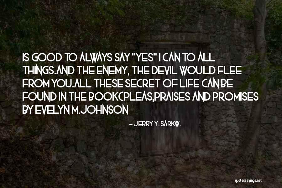 All Praises Quotes By Jerry Y. Sarkw. All Praises Quotes By Jerry Y. Sarkw.