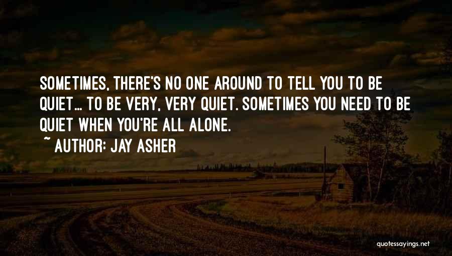 All Quiet Quotes By Jay Asher