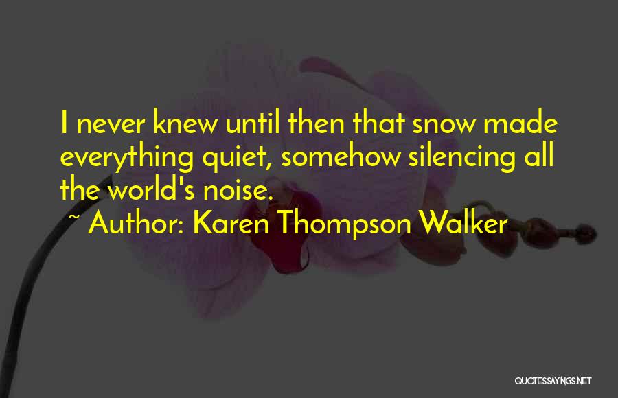 All Quiet Quotes By Karen Thompson Walker