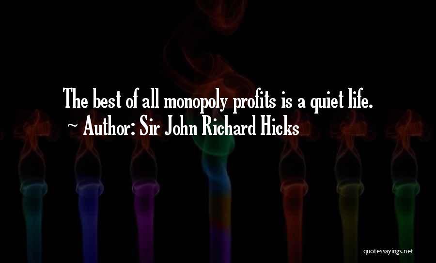 All Quiet Quotes By Sir John Richard Hicks