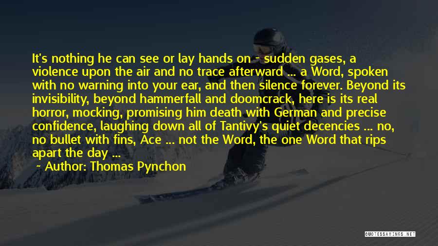 All Quiet Quotes By Thomas Pynchon