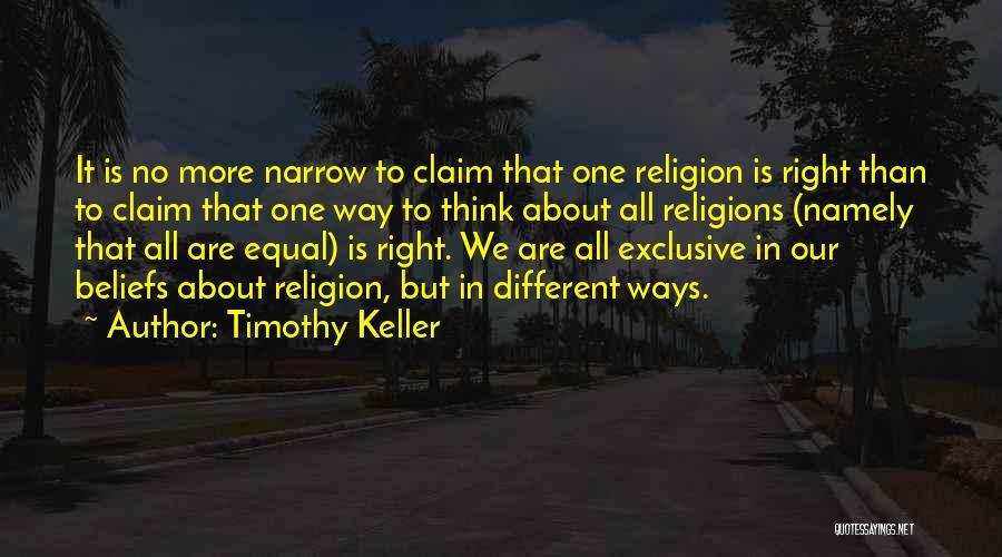 All Religions Are Equal Quotes By Timothy Keller