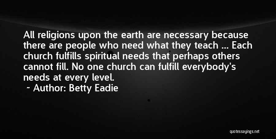 All Religions Are One Quotes By Betty Eadie