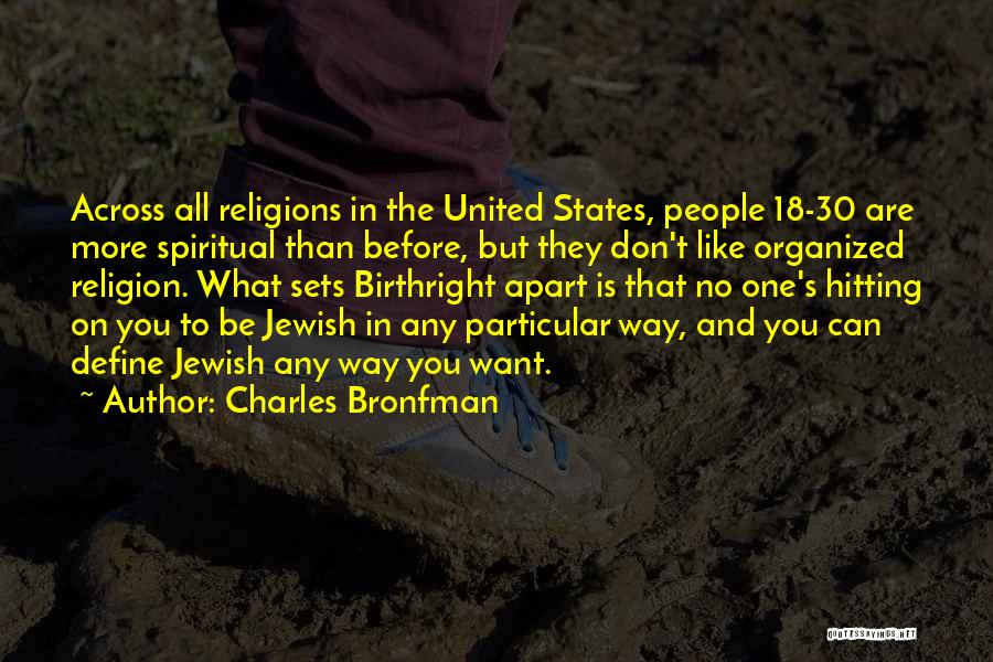 All Religions Are One Quotes By Charles Bronfman