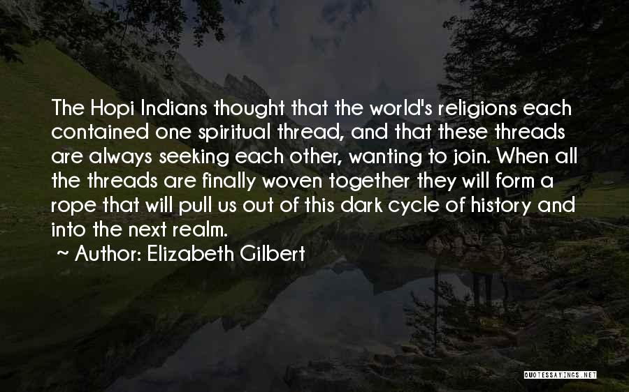 All Religions Are One Quotes By Elizabeth Gilbert