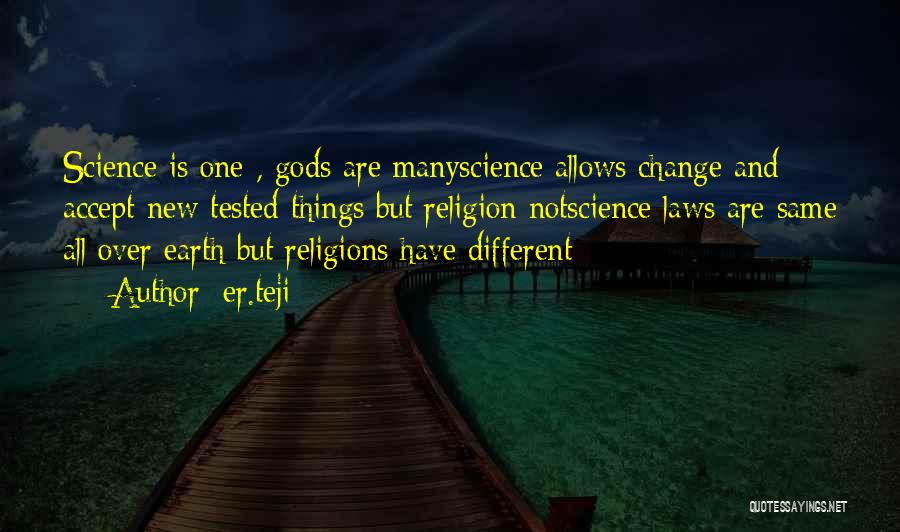 All Religions Are One Quotes By Er.teji