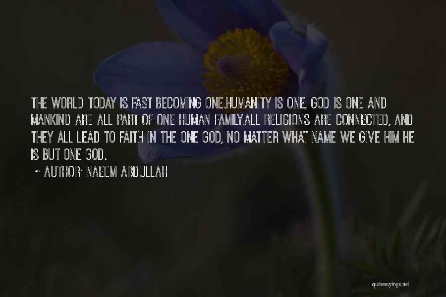 All Religions Are One Quotes By Naeem Abdullah