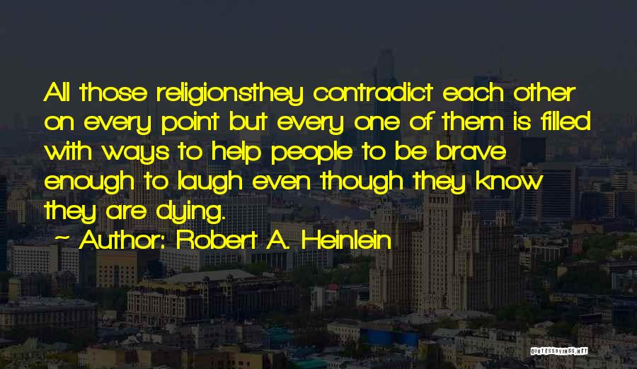 All Religions Are One Quotes By Robert A. Heinlein