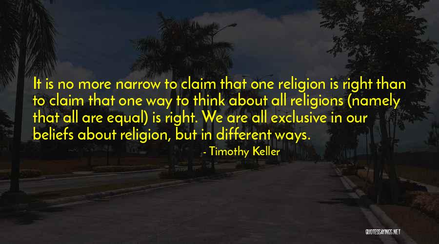 All Religions Equal Quotes By Timothy Keller All Religions Equal Quotes By Timothy Keller