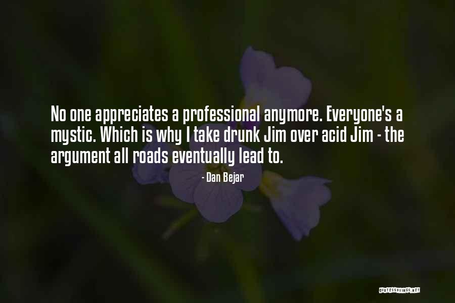 All Roads Lead You To Quotes By Dan Bejar All Roads Lead You To Quotes By Dan Bejar