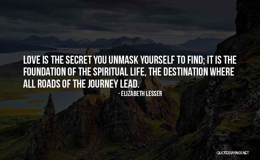 All Roads Lead You To Quotes By Elizabeth Lesser All Roads Lead You To Quotes By Elizabeth Lesser