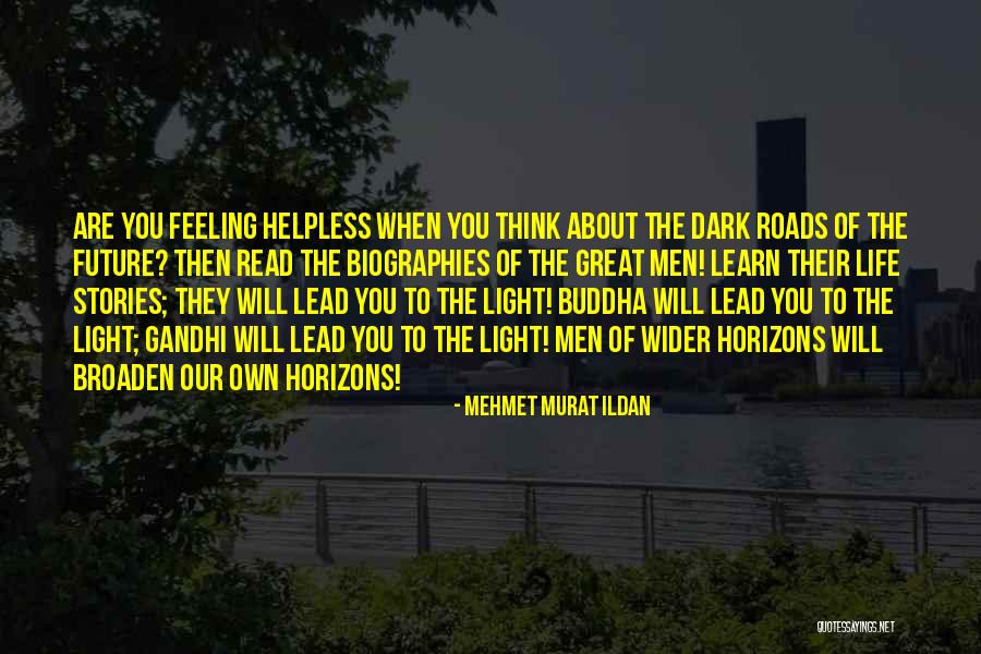 All Roads Lead You To Quotes By Mehmet Murat Ildan All Roads Lead You To Quotes By Mehmet Murat Ildan