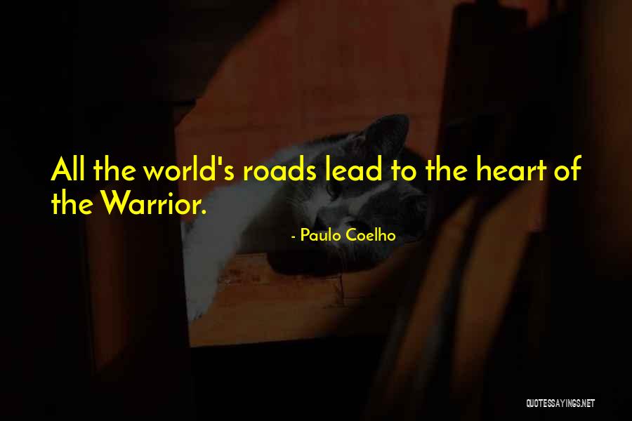 All Roads Lead You To Quotes By Paulo Coelho All Roads Lead You To Quotes By Paulo Coelho