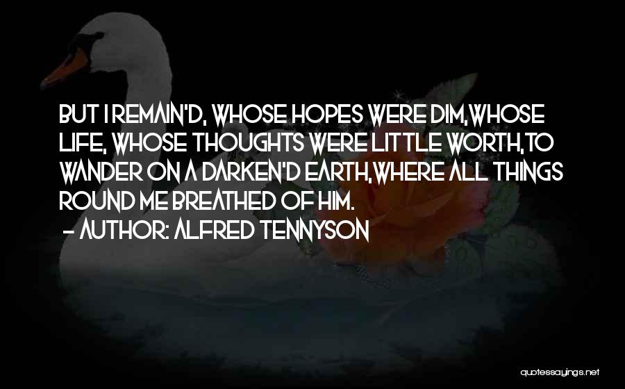 All Round Quotes By Alfred Tennyson