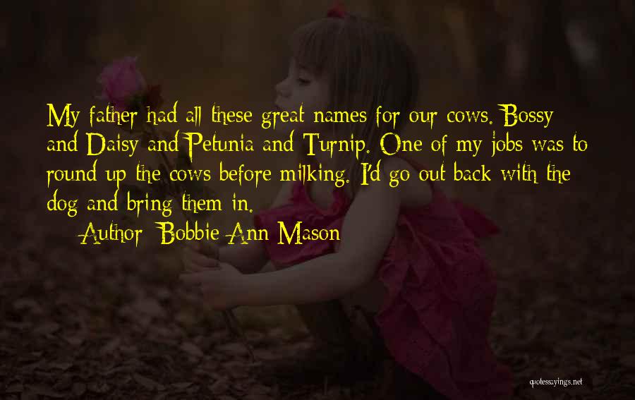 All Round Quotes By Bobbie Ann Mason