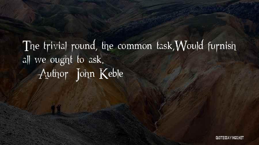 All Round Quotes By John Keble