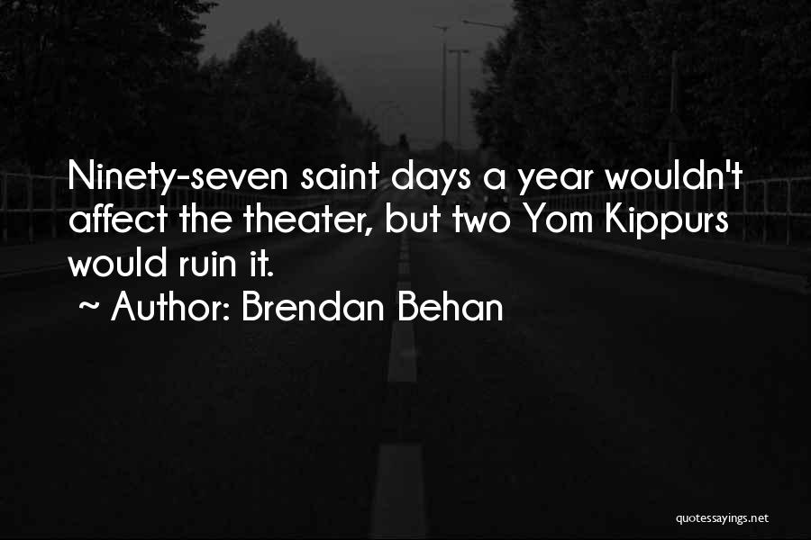 All Saint Days Quotes By Brendan Behan