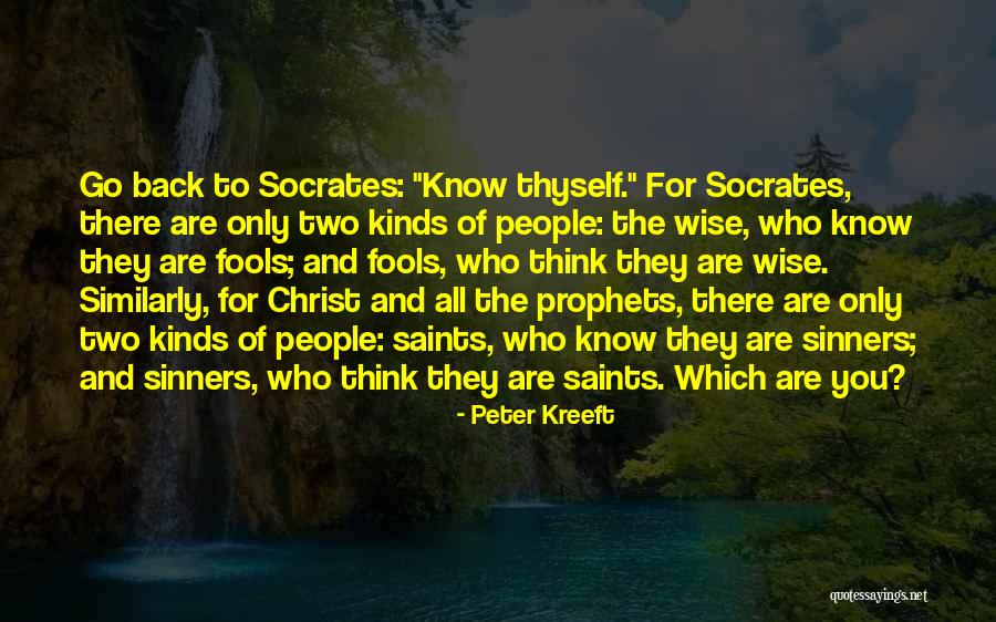 All Saints Were Sinners Quotes By Peter Kreeft All Saints Were Sinners Quotes By Peter Kreeft