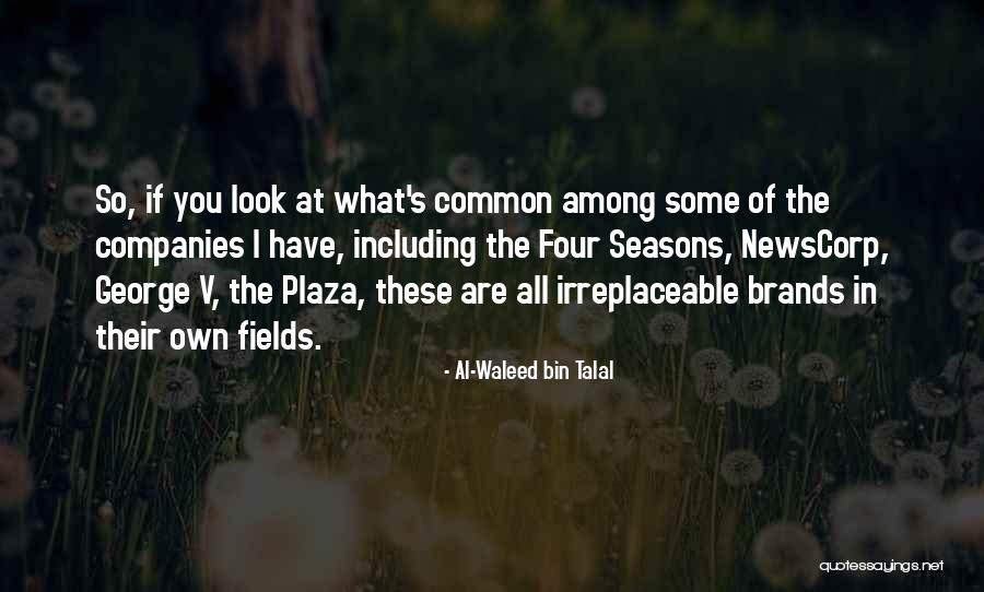 All Seasons Quotes By Al-Waleed Bin Talal All Seasons Quotes By Al-Waleed Bin Talal