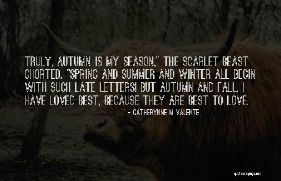 All Seasons Quotes By Catherynne M Valente All Seasons Quotes By Catherynne M Valente