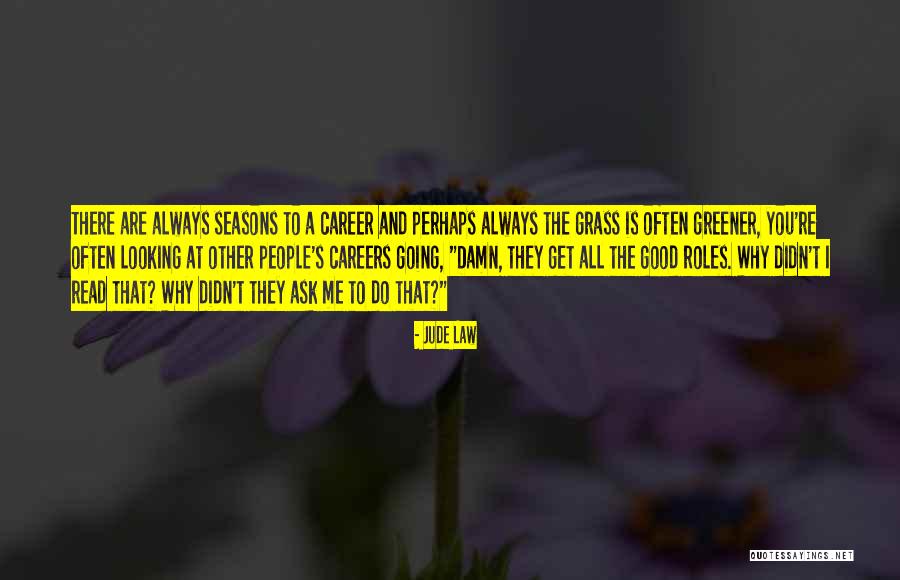 All Seasons Quotes By Jude Law