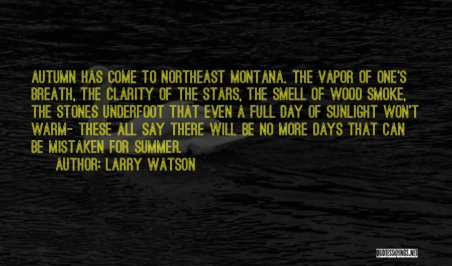 All Seasons Quotes By Larry Watson
