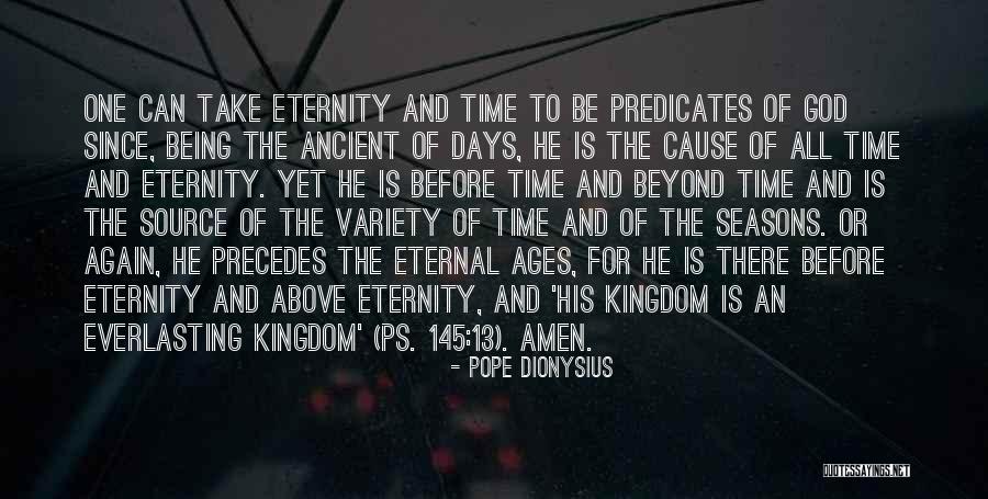 All Seasons Quotes By Pope Dionysius