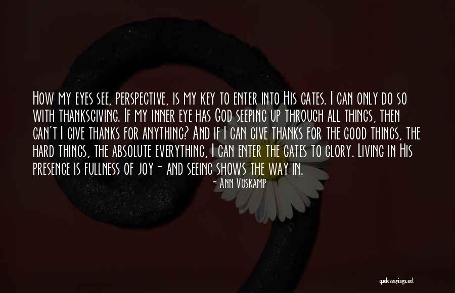 All Seeing Eye Quotes By Ann Voskamp All Seeing Eye Quotes By Ann Voskamp