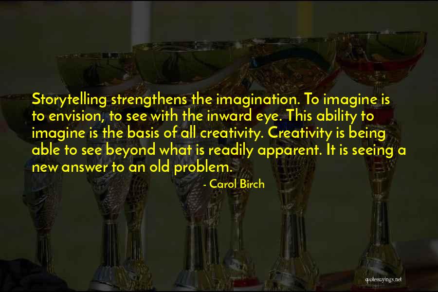 All Seeing Eye Quotes By Carol Birch All Seeing Eye Quotes By Carol Birch
