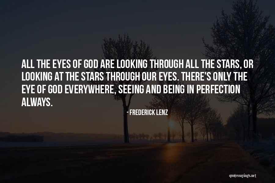 All Seeing Eye Quotes By Frederick Lenz All Seeing Eye Quotes By Frederick Lenz