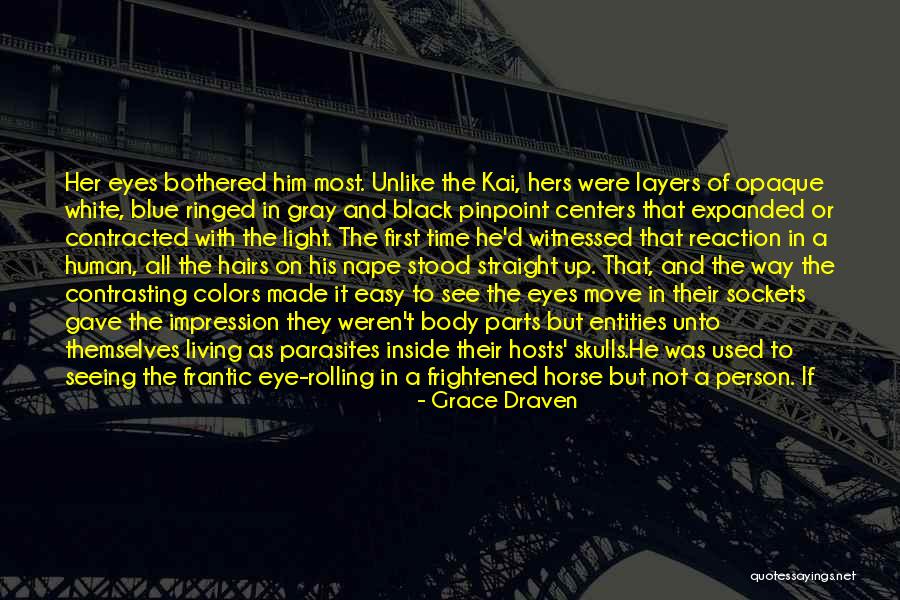 All Seeing Eye Quotes By Grace Draven All Seeing Eye Quotes By Grace Draven